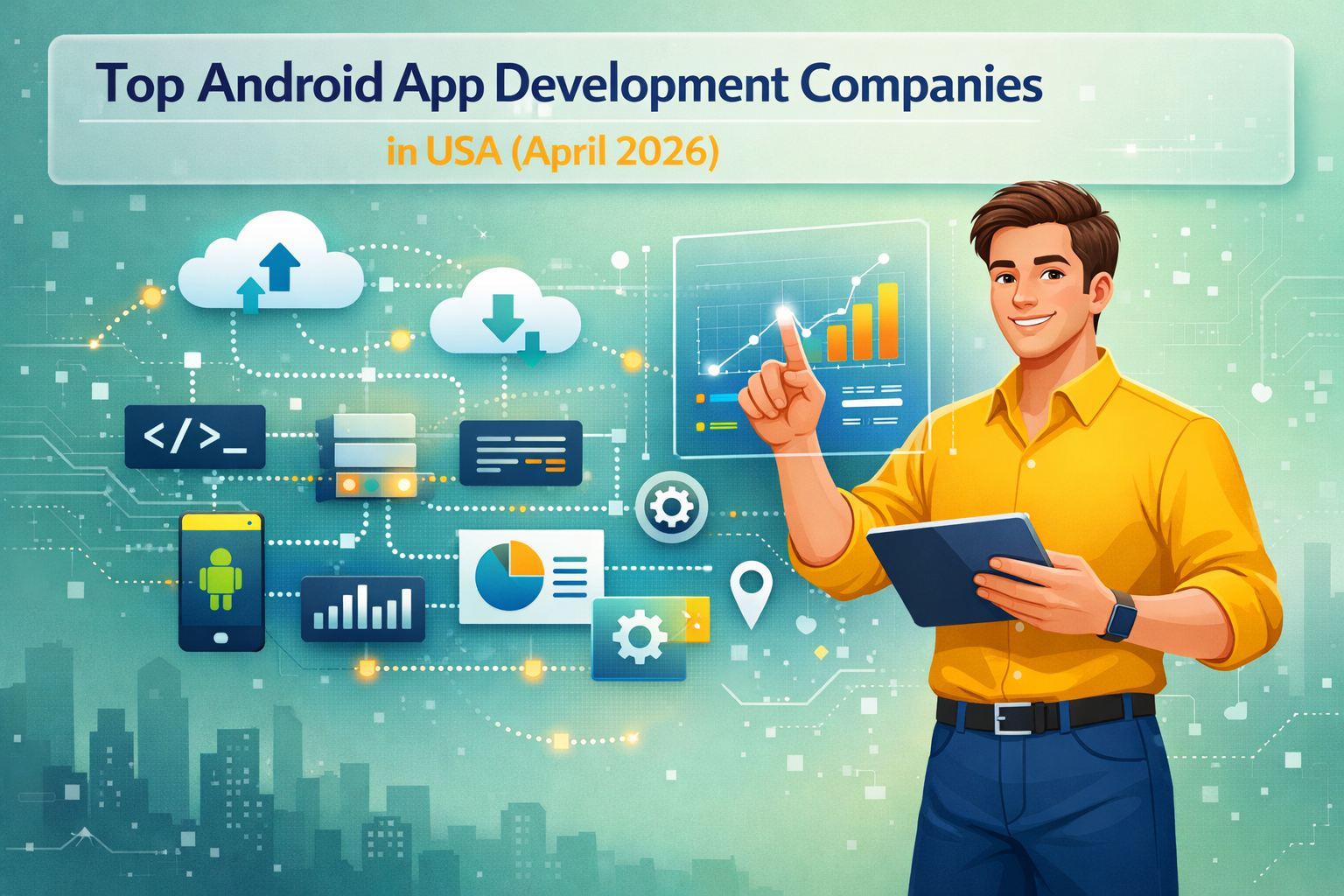 Cover image for Top Android App Development Companies in USA (April 2026)