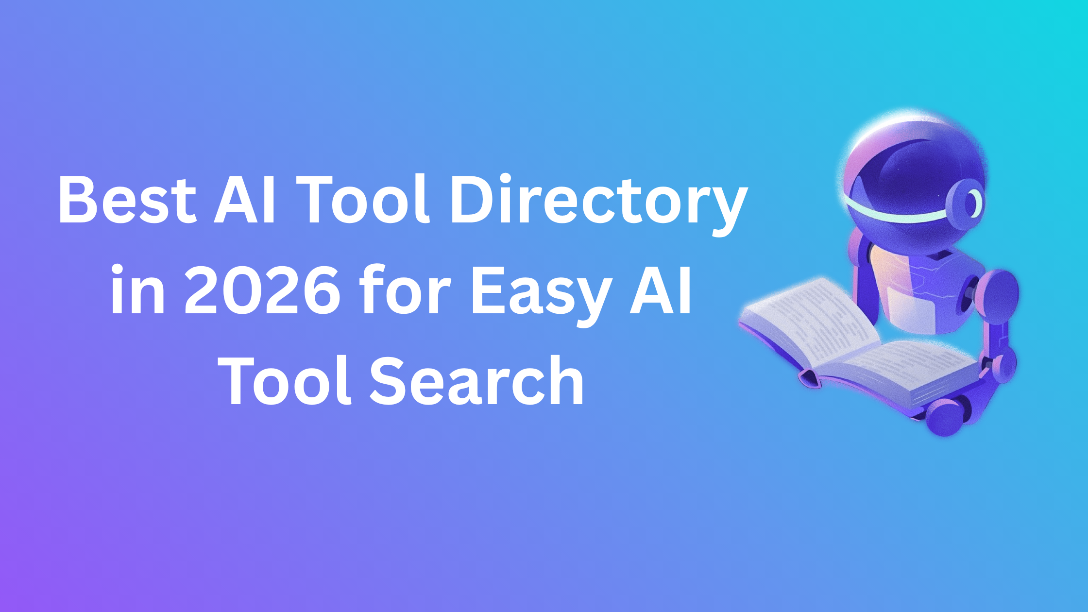 Cover image for Best AI Tool Directory in 2026 for Easy AI Tool Search
