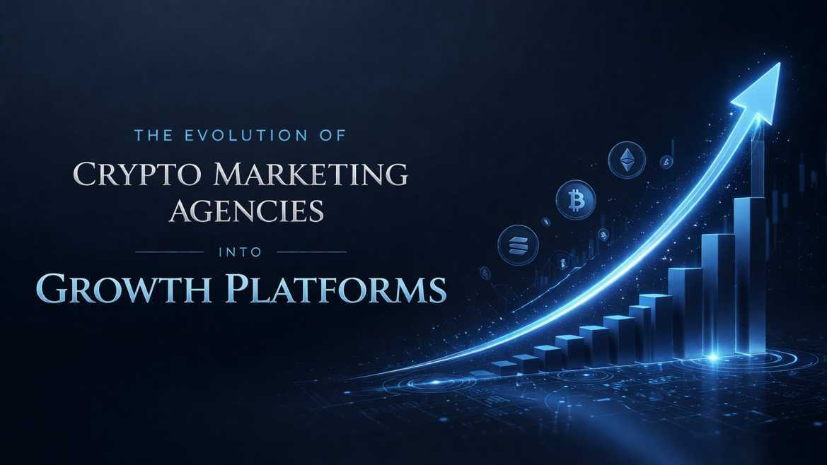 Cover image for The Evolution of Crypto Marketing Agencies into Growth Platforms