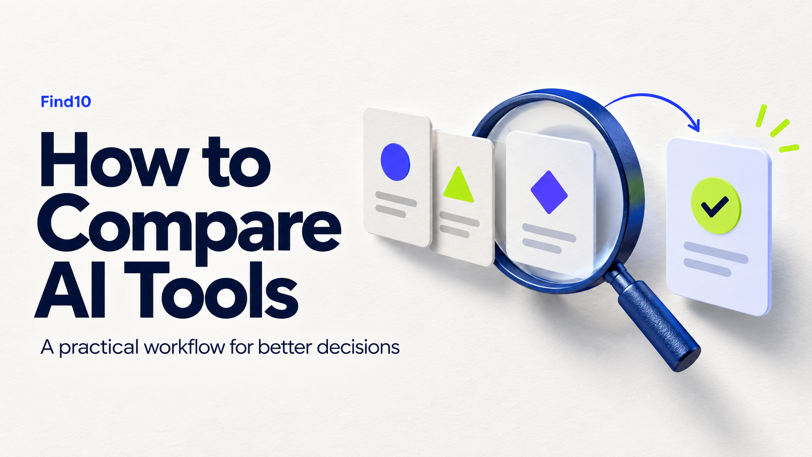 Find10 guide to comparing AI tools and making better decisions.