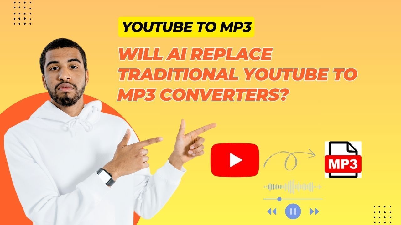 Cover image for Will AI Replace Traditional YouTube to MP3 Converters?